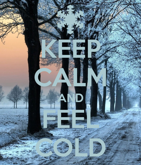 keep-calm-and-feel-cold.png